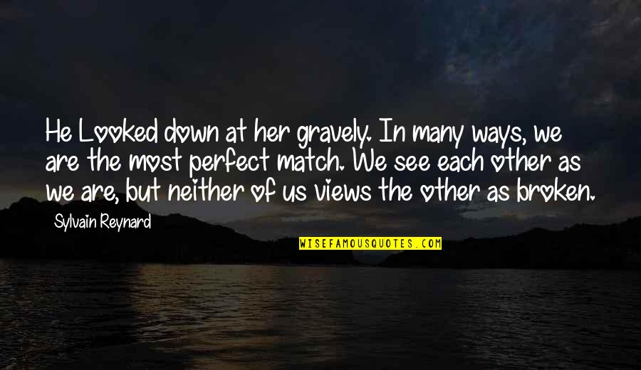 You're My Perfect Match Quotes By Sylvain Reynard: He Looked down at her gravely. In many