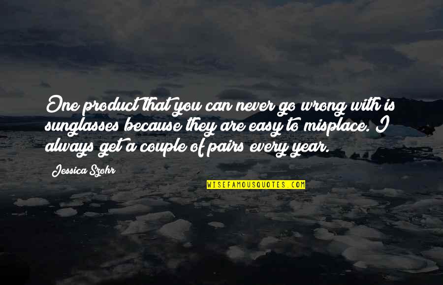 You're Never Wrong Quotes By Jessica Szohr: One product that you can never go wrong