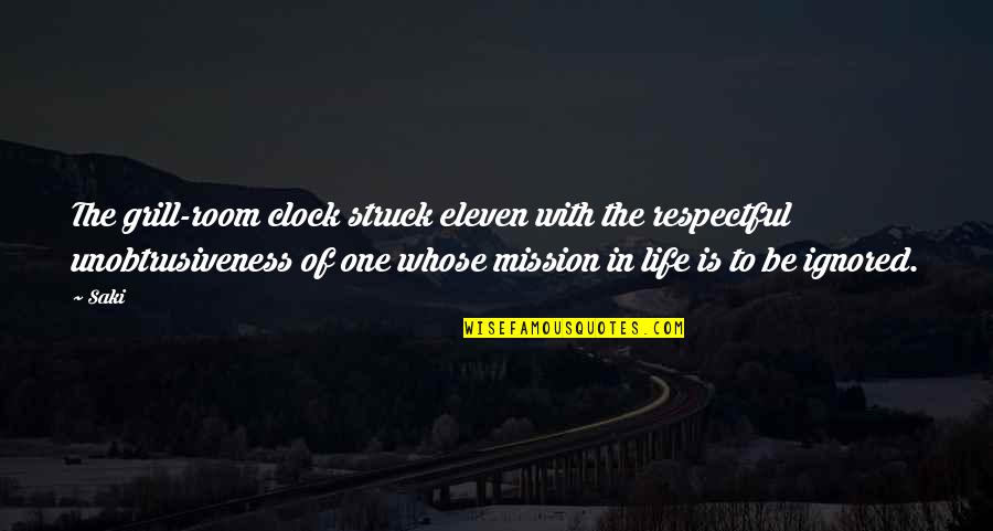 You're Stuck In The Past Quotes By Saki: The grill-room clock struck eleven with the respectful You're Stuck In The Past Quotes By Saki: The grill-room clock struck eleven with the respectful