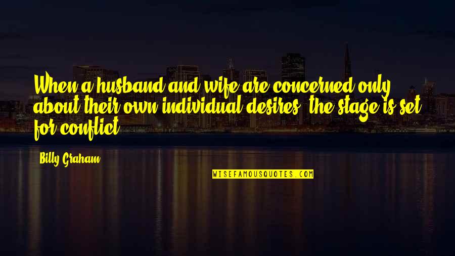 You're The Best Husband Quotes By Billy Graham: When a husband and wife are concerned only