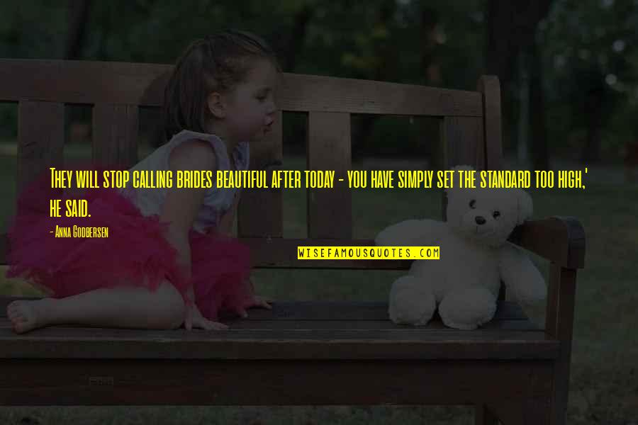 You're Too Beautiful Quotes By Anna Godbersen: They will stop calling brides beautiful after today