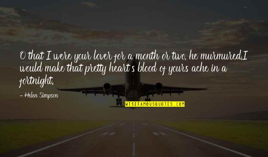 Yours Your Quotes By Helen Simpson: O that I were your lover for a Yours Your Quotes By Helen Simpson: O that I were your lover for a