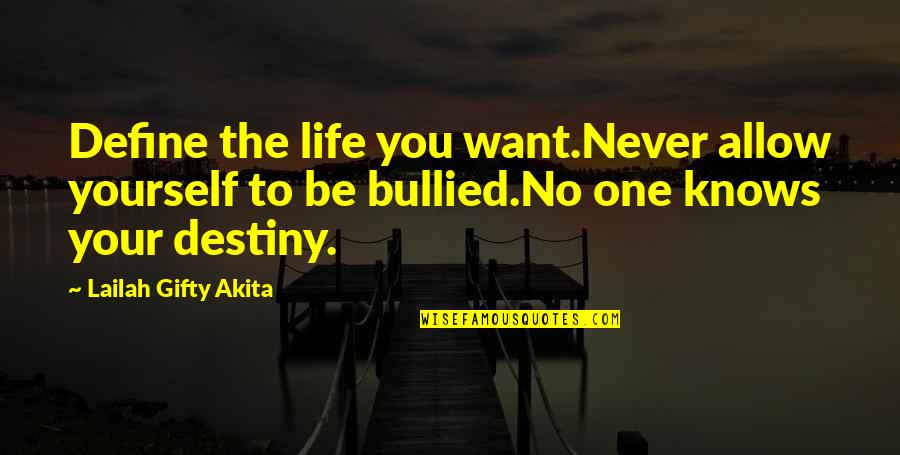 Yourself Attitude Quotes By Lailah Gifty Akita: Define the life you want.Never allow yourself to
