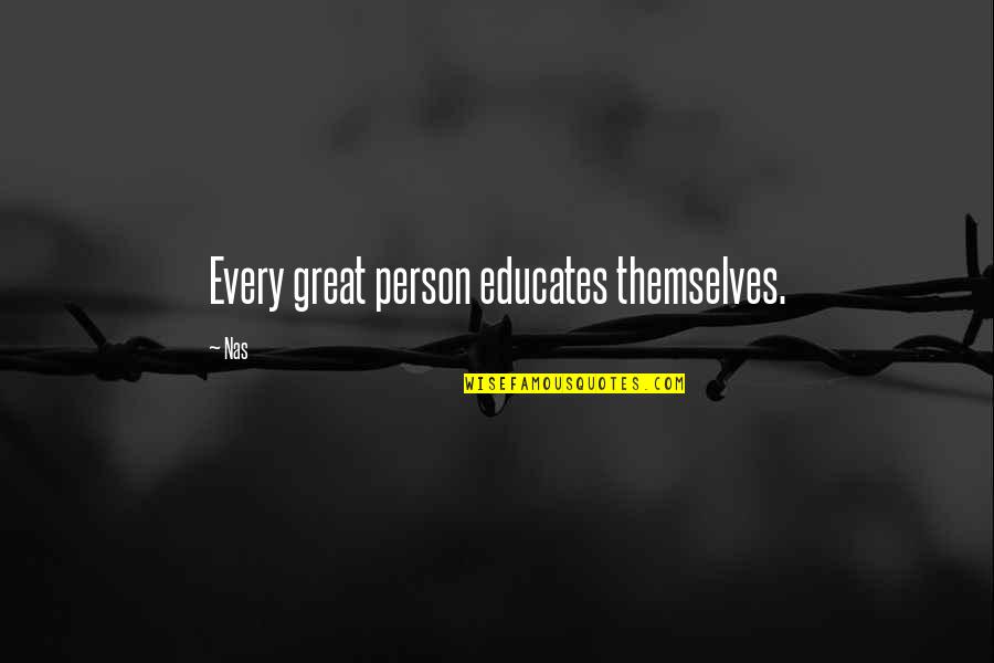 Yousif Shamoo Quotes By Nas: Every great person educates themselves.