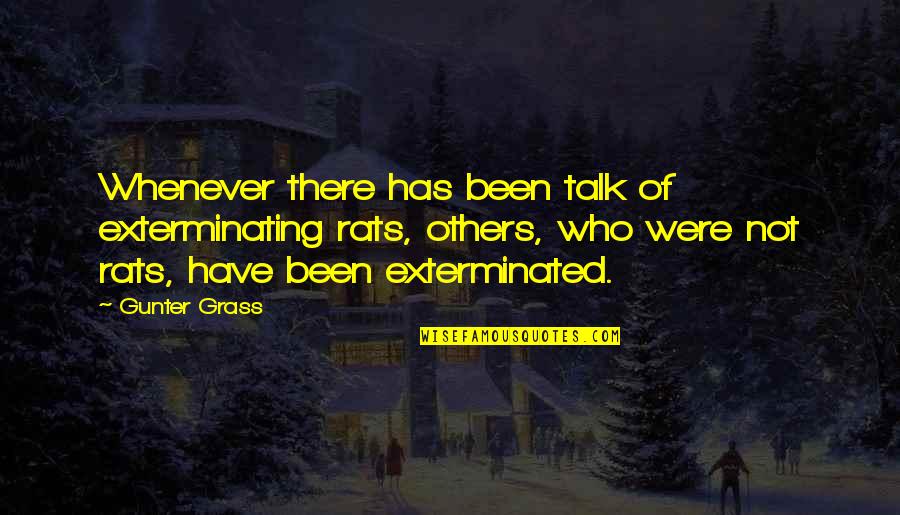 Youssif Australia Quotes By Gunter Grass: Whenever there has been talk of exterminating rats,