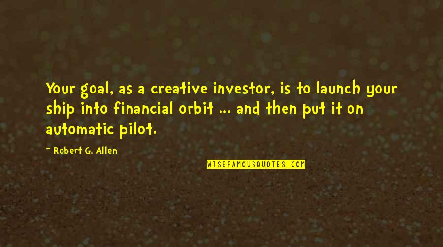 Youth By Swami Vivekananda Quotes By Robert G. Allen: Your goal, as a creative investor, is to Youth By Swami Vivekananda Quotes By Robert G. Allen: Your goal, as a creative investor, is to