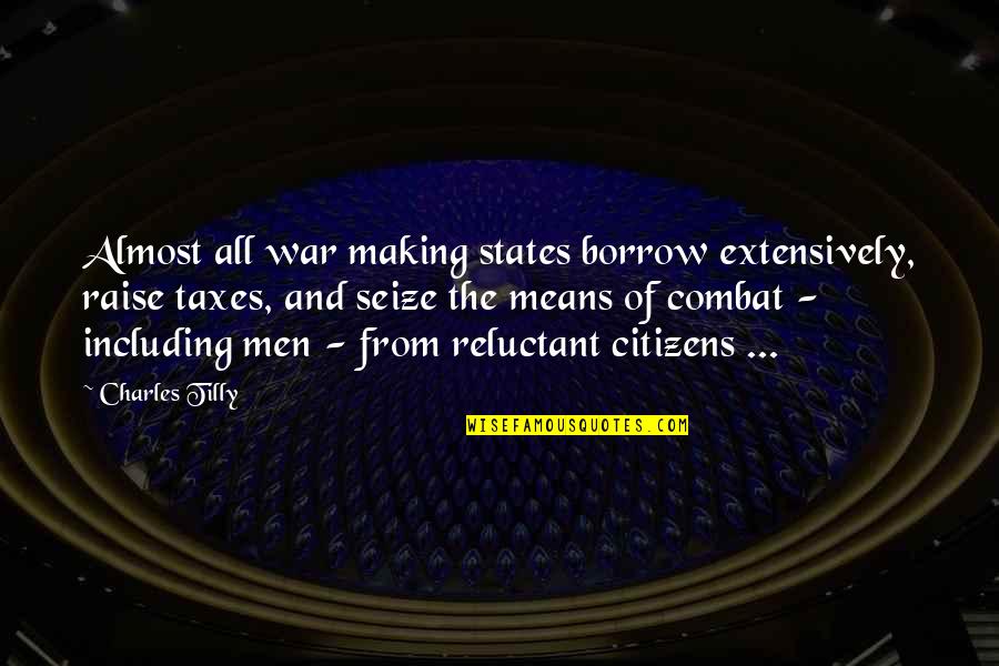Youth Football T Shirt Quotes By Charles Tilly: Almost all war making states borrow extensively, raise