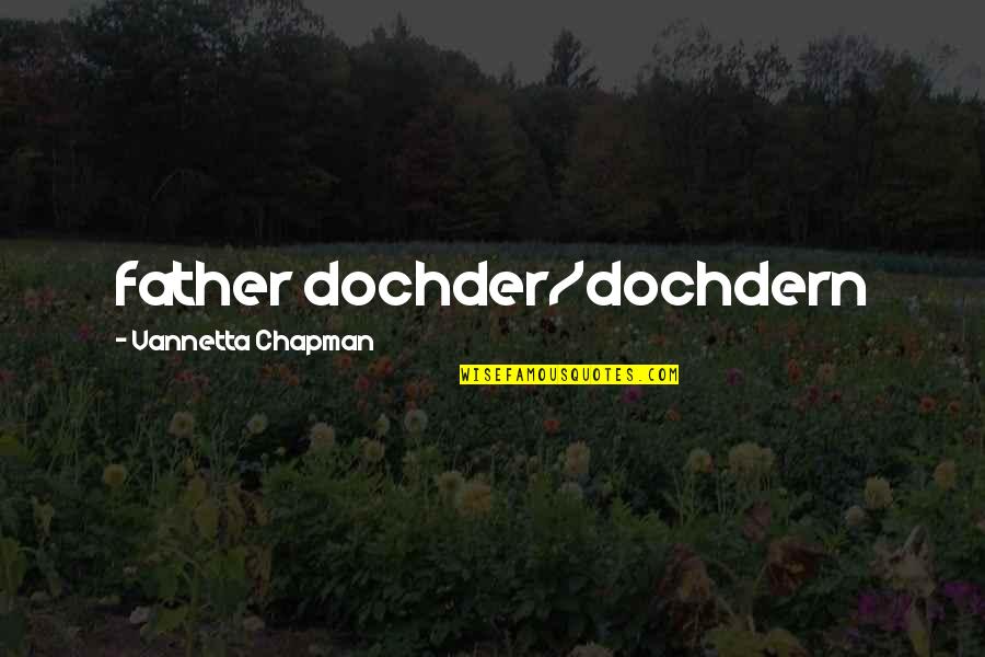 Youth Power By Swami Vivekananda Quotes By Vannetta Chapman: father dochder/dochdern Youth Power By Swami Vivekananda Quotes By Vannetta Chapman: father dochder/dochdern