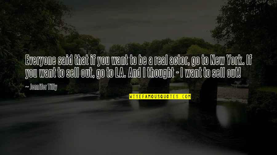 Youthfulness Wine Quotes By Jennifer Tilly: Everyone said that if you want to be