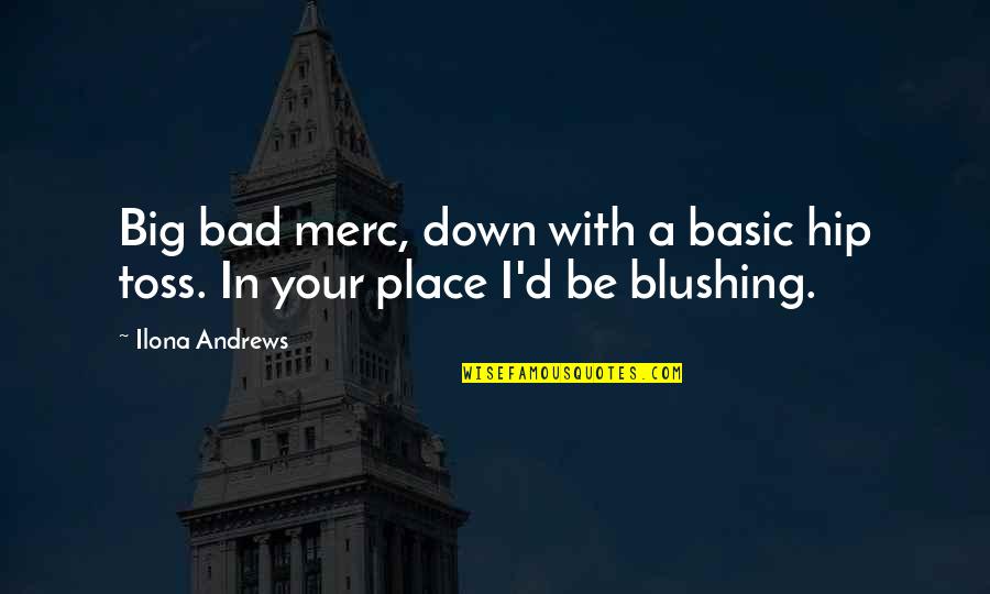Youtube Five Things Men Will Tell You Quotes By Ilona Andrews: Big bad merc, down with a basic hip