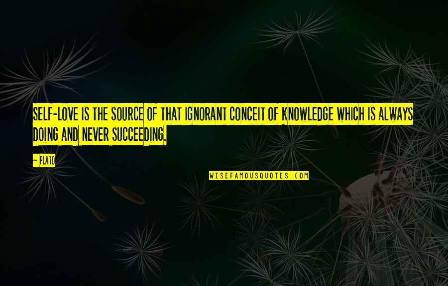 Youtube Great Movie Quotes By Plato: Self-love is the source of that ignorant conceit Youtube Great Movie Quotes By Plato: Self-love is the source of that ignorant conceit