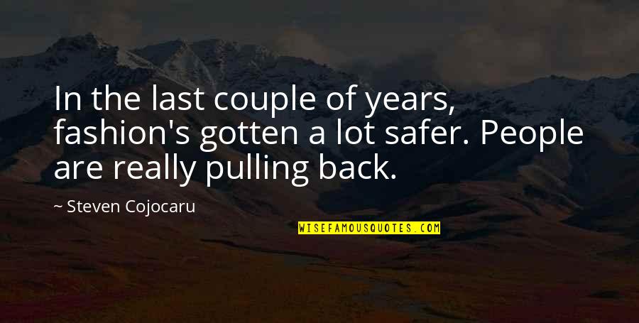 Youtube Motivational Quotes By Steven Cojocaru: In the last couple of years, fashion's gotten Youtube Motivational Quotes By Steven Cojocaru: In the last couple of years, fashion's gotten