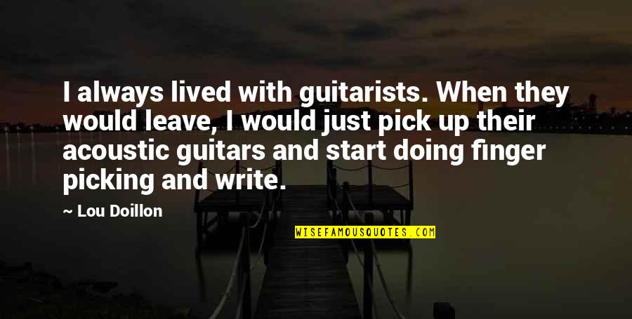 Youtube Movie Love Quotes By Lou Doillon: I always lived with guitarists. When they would