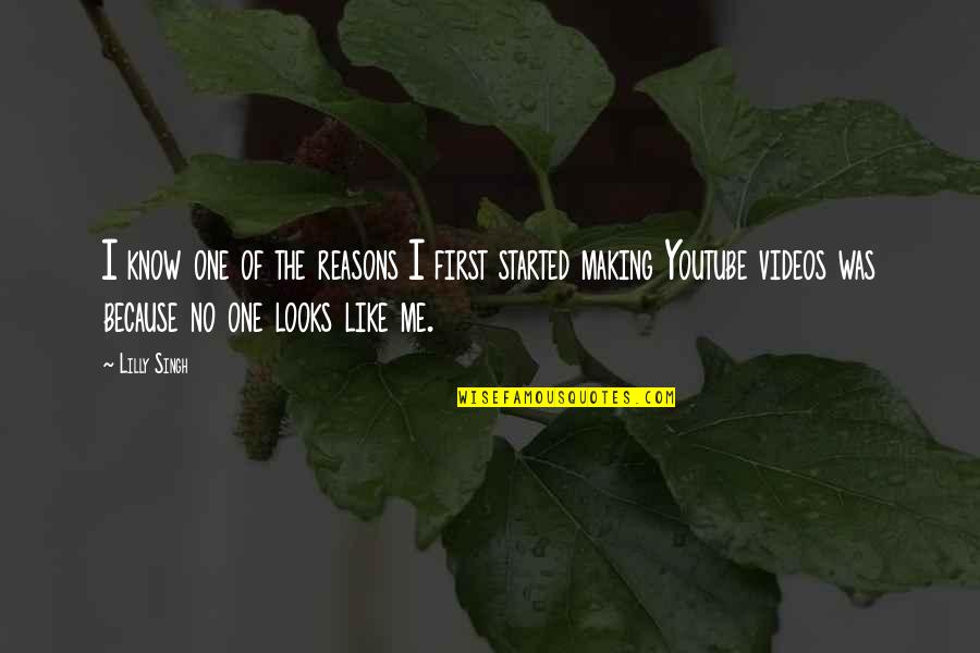 Youtube Videos Quotes By Lilly Singh: I know one of the reasons I first