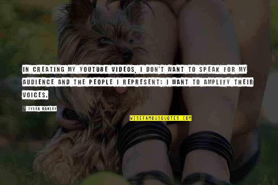Youtube Videos Quotes By Tyler Oakley: In creating my YouTube videos, I don't want