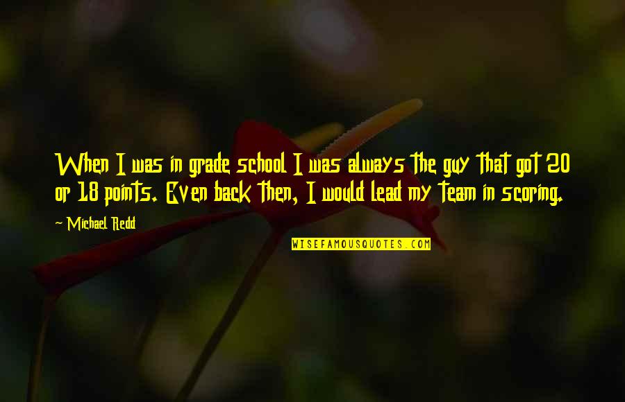 You've Always Got My Back Quotes By Michael Redd: When I was in grade school I was