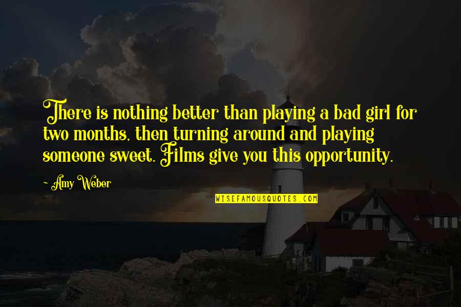 You've Changed Alot Quotes By Amy Weber: There is nothing better than playing a bad