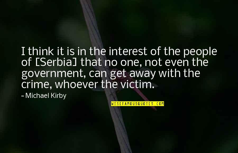 Yritt J N Quotes By Michael Kirby: I think it is in the interest of Yritt J N Quotes By Michael Kirby: I think it is in the interest of