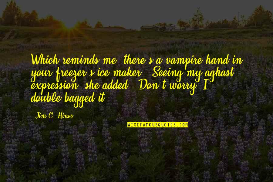 Yucra Card Quotes By Jim C. Hines: Which reminds me, there's a vampire hand in Yucra Card Quotes By Jim C. Hines: Which reminds me, there's a vampire hand in