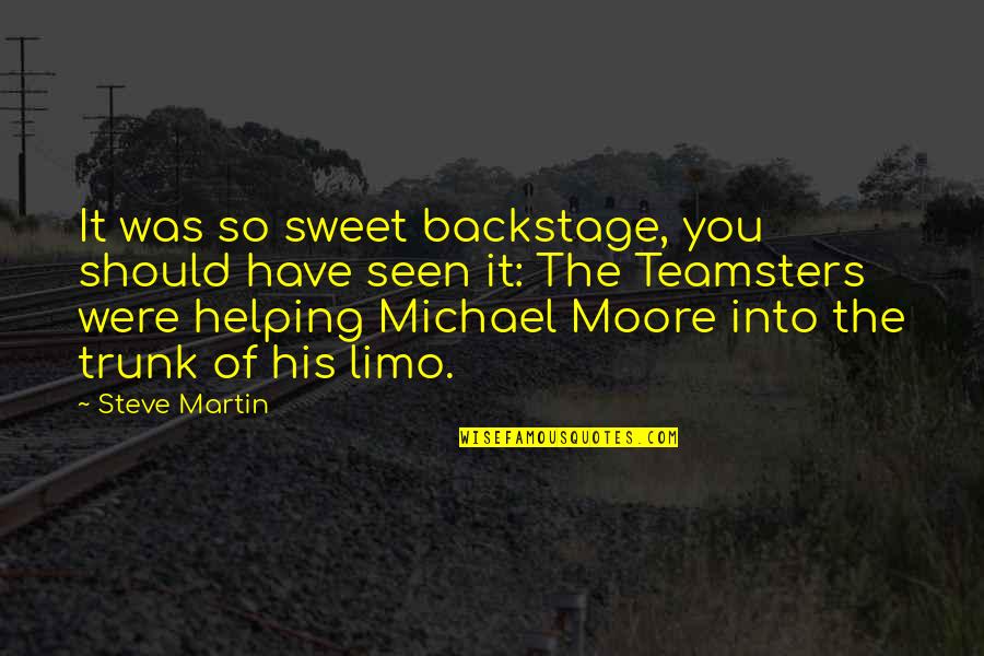 Yudah Ari Quotes By Steve Martin: It was so sweet backstage, you should have Yudah Ari Quotes By Steve Martin: It was so sweet backstage, you should have