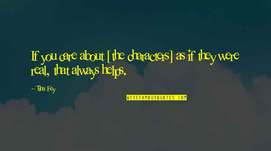 Yudah Ari Quotes By Tina Fey: If you care about [the characters] as if