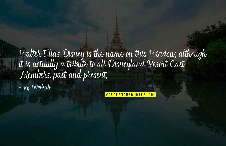 Yukina Minato Quotes By Jeff Heimbuch: Walter Elias Disney is the name on this