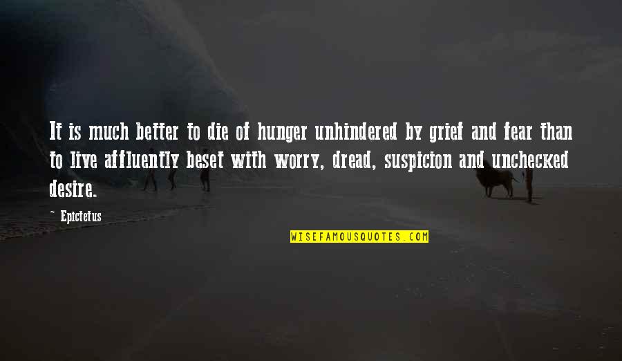 Yukon Quotes By Epictetus: It is much better to die of hunger