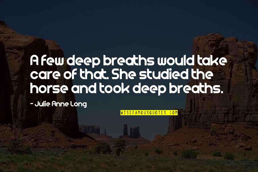 Yulianna Vargas Quotes By Julie Anne Long: A few deep breaths would take care of