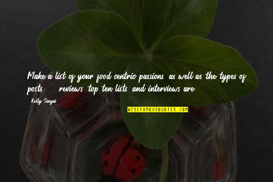 Yumurtaciklar Quotes By Kelly Senyei: Make a list of your food-centric passions, as Yumurtaciklar Quotes By Kelly Senyei: Make a list of your food-centric passions, as