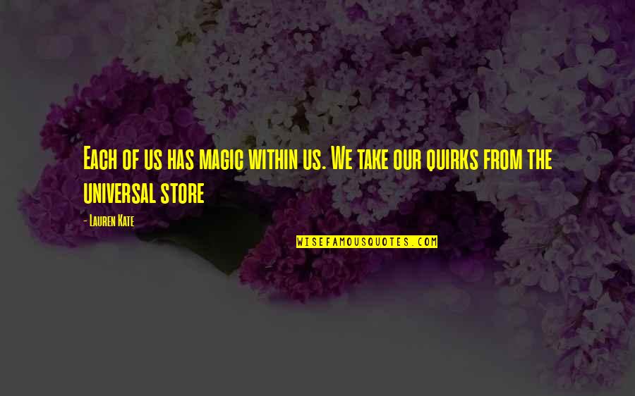 Yumyumyum Quotes By Lauren Kate: Each of us has magic within us. We
