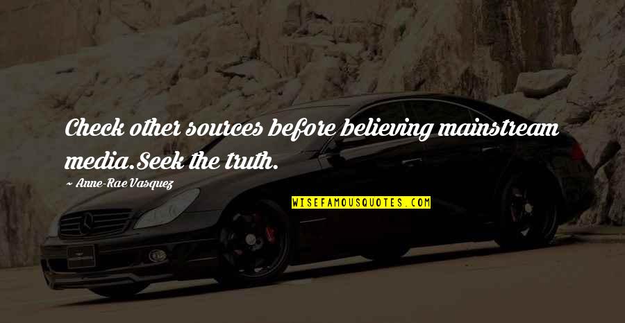 Yunani Adalah Quotes By Anne-Rae Vasquez: Check other sources before believing mainstream media.Seek the Yunani Adalah Quotes By Anne-Rae Vasquez: Check other sources before believing mainstream media.Seek the