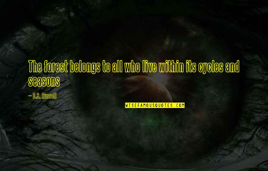 Yunda Ladron Quotes By D.S. Russell: The forest belongs to all who live within