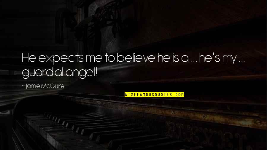Yung Pablo Quotes By Jamie McGuire: He expects me to believe he is a Yung Pablo Quotes By Jamie McGuire: He expects me to believe he is a