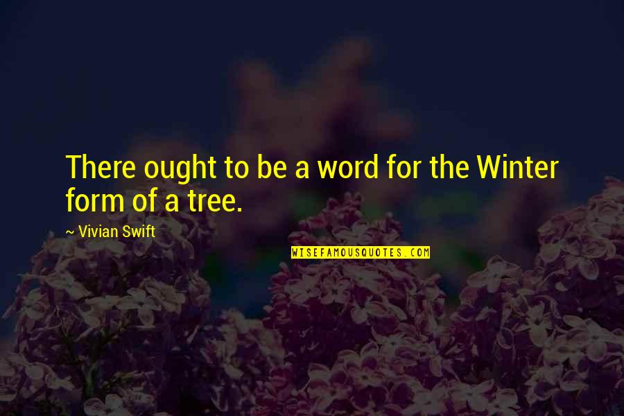 Yup Quotes By Vivian Swift: There ought to be a word for the