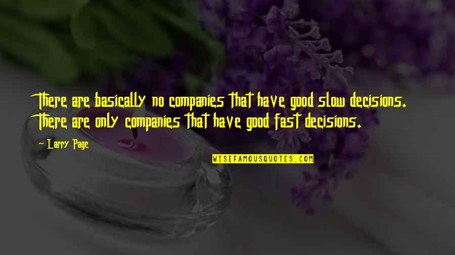 Yuri Zhivago Quotes By Larry Page: There are basically no companies that have good