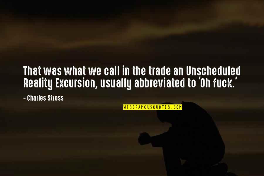 Yurika Kubo Quotes By Charles Stross: That was what we call in the trade Yurika Kubo Quotes By Charles Stross: That was what we call in the trade
