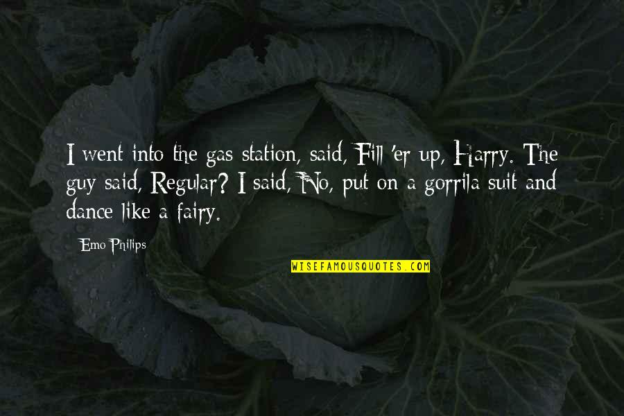 Yusef Jackson Quotes By Emo Philips: I went into the gas station, said, Fill Yusef Jackson Quotes By Emo Philips: I went into the gas station, said, Fill