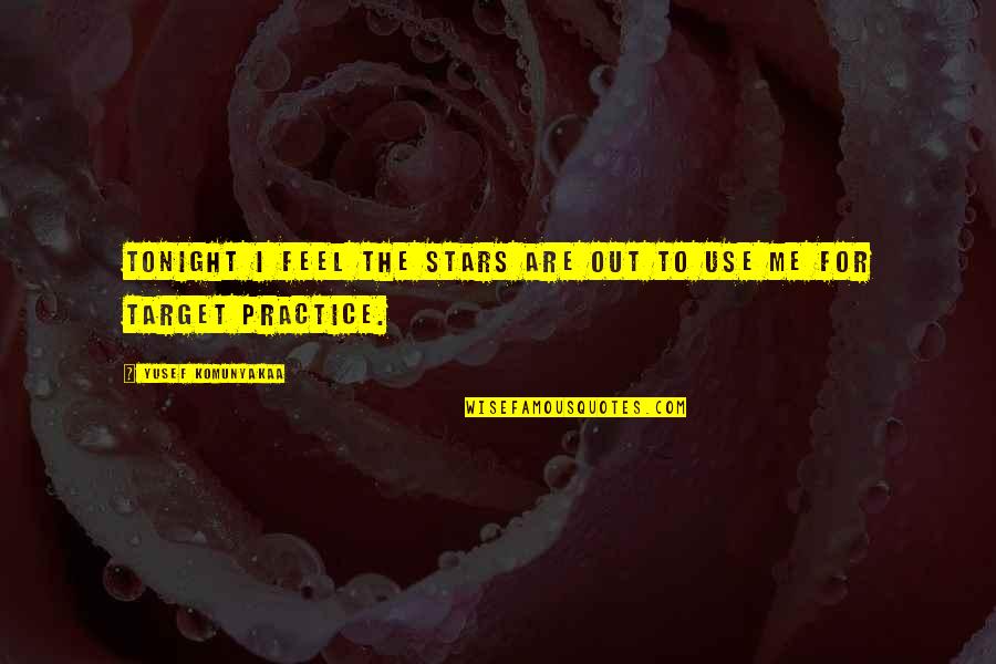 Yusef Komunyakaa Quotes By Yusef Komunyakaa: Tonight I feel the stars are out to