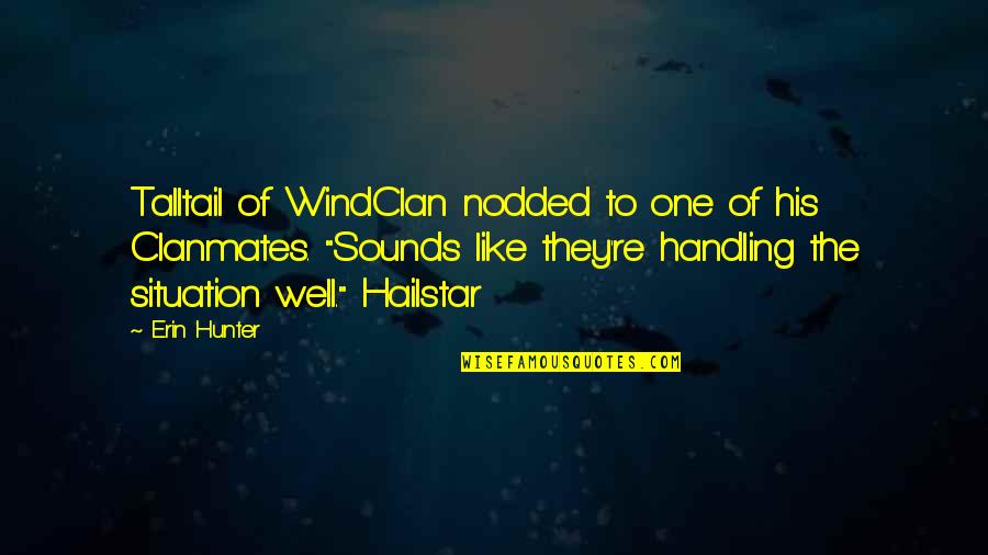 Yushan Bicycles Quotes By Erin Hunter: Talltail of WindClan nodded to one of his