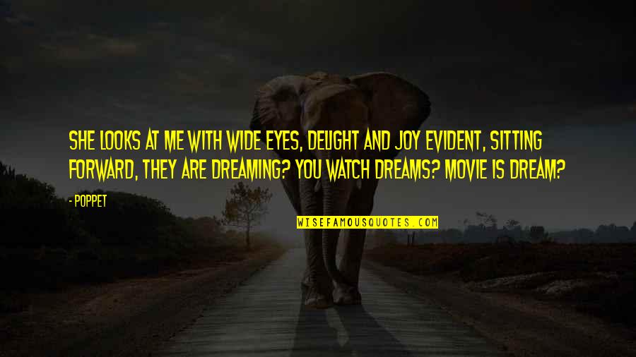 Yustyn Quotes By Poppet: She looks at me with wide eyes, delight Yustyn Quotes By Poppet: She looks at me with wide eyes, delight