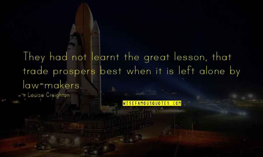 Yusuf Amir Quotes By Louise Creighton: They had not learnt the great lesson, that