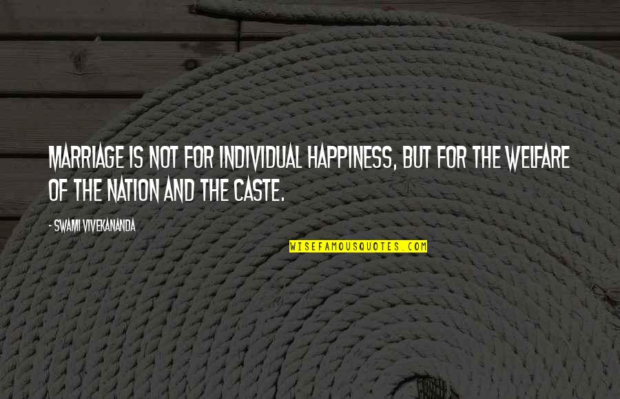 Yvon Chouinard Climbing Quotes By Swami Vivekananda: Marriage is not for individual happiness, but for Yvon Chouinard Climbing Quotes By Swami Vivekananda: Marriage is not for individual happiness, but for