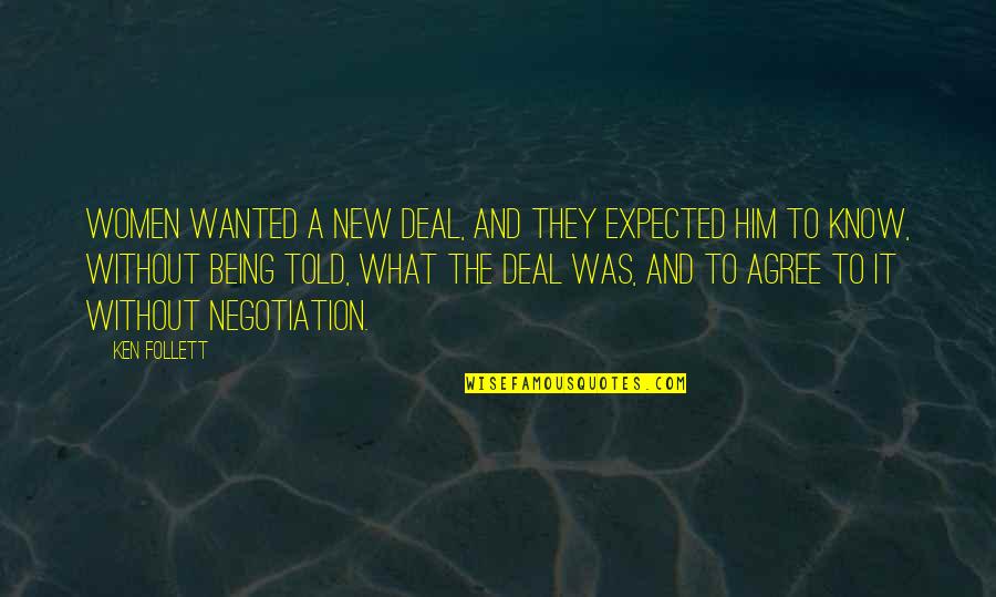 Ywysx Quotes By Ken Follett: Women wanted a new deal, and they expected Ywysx Quotes By Ken Follett: Women wanted a new deal, and they expected