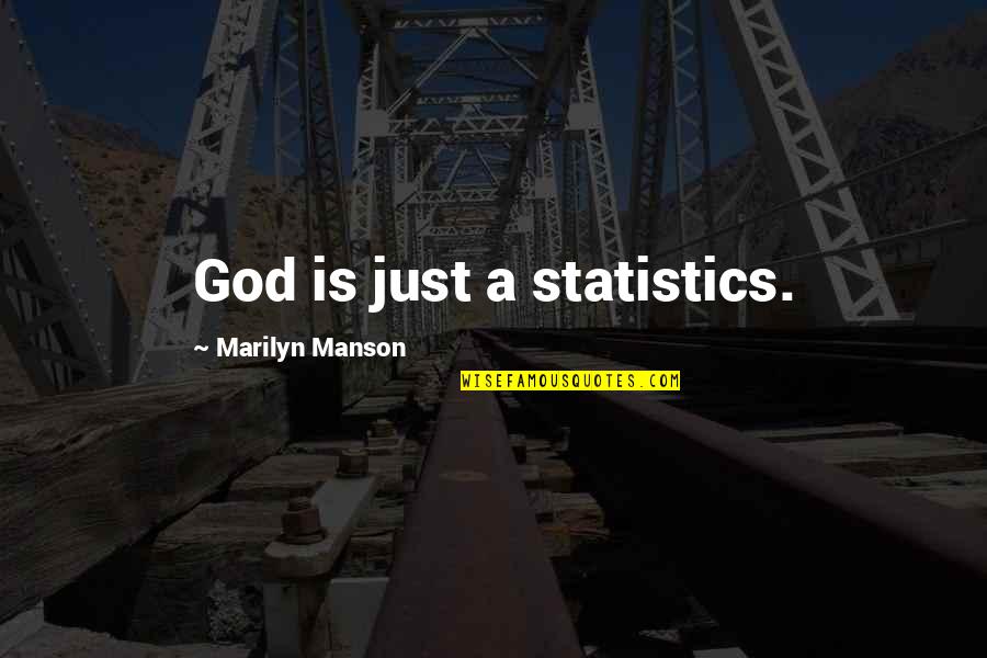 Yxta Downtown Quotes By Marilyn Manson: God is just a statistics.