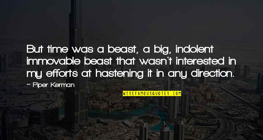 Z Richsee Wikipedia Quotes By Piper Kerman: But time was a beast, a big, indolent