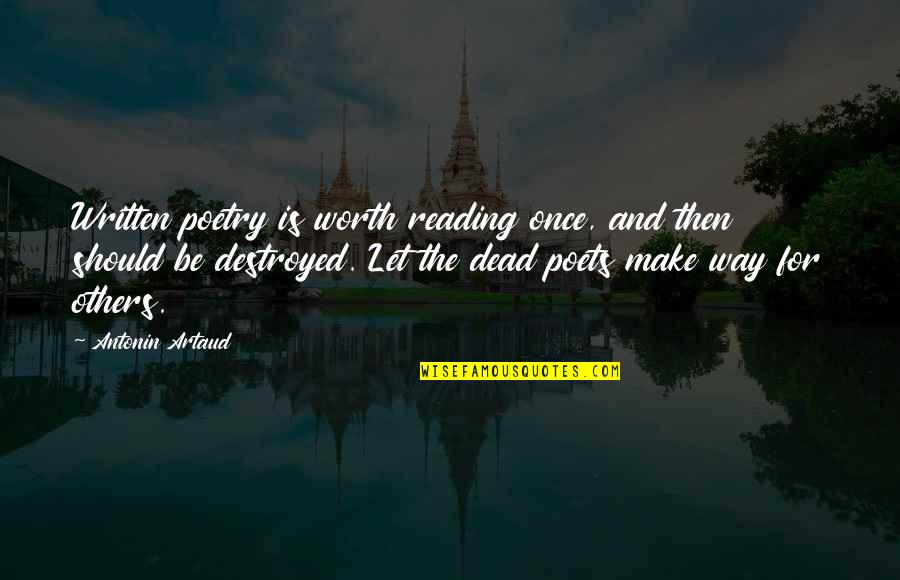 Zaalan Quotes By Antonin Artaud: Written poetry is worth reading once, and then Zaalan Quotes By Antonin Artaud: Written poetry is worth reading once, and then