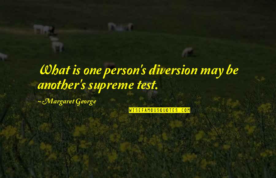 Zabinski Jan Quotes By Margaret George: What is one person's diversion may be another's