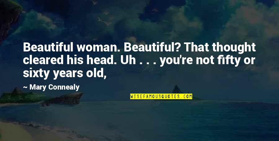 Zablocki School Quotes By Mary Connealy: Beautiful woman. Beautiful? That thought cleared his head. Zablocki School Quotes By Mary Connealy: Beautiful woman. Beautiful? That thought cleared his head.