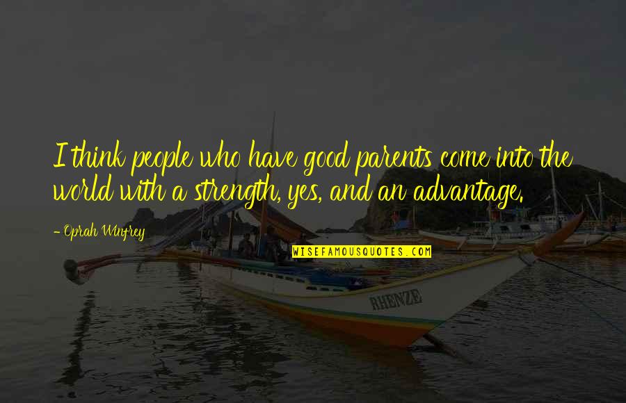 Zaboravljene Srpske Quotes By Oprah Winfrey: I think people who have good parents come