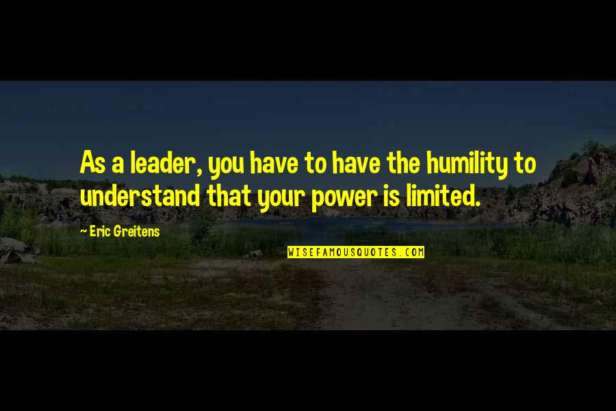 Zabrowski Ryan Quotes By Eric Greitens: As a leader, you have to have the Zabrowski Ryan Quotes By Eric Greitens: As a leader, you have to have the
